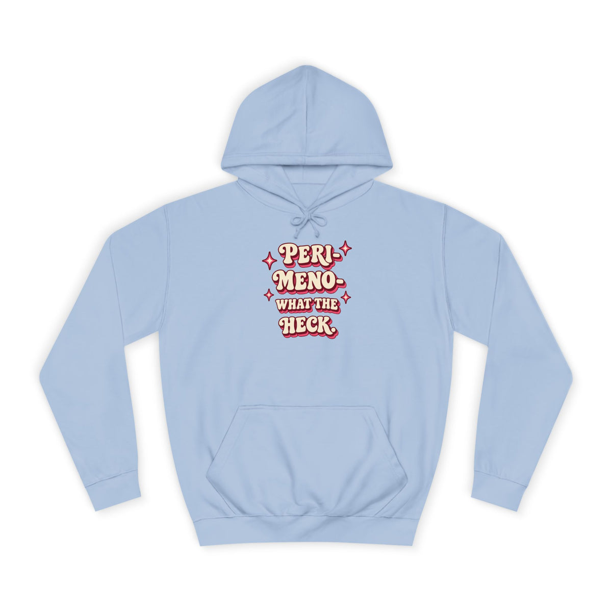 Peri-Meno—What the Heck! | Funny Perimenopause Hoodie