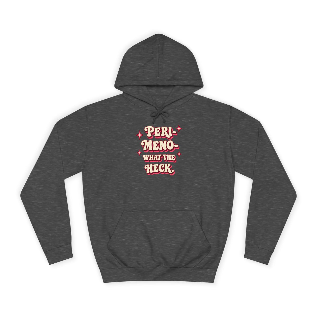 Peri-Meno—What the Heck! | Funny Perimenopause Hoodie