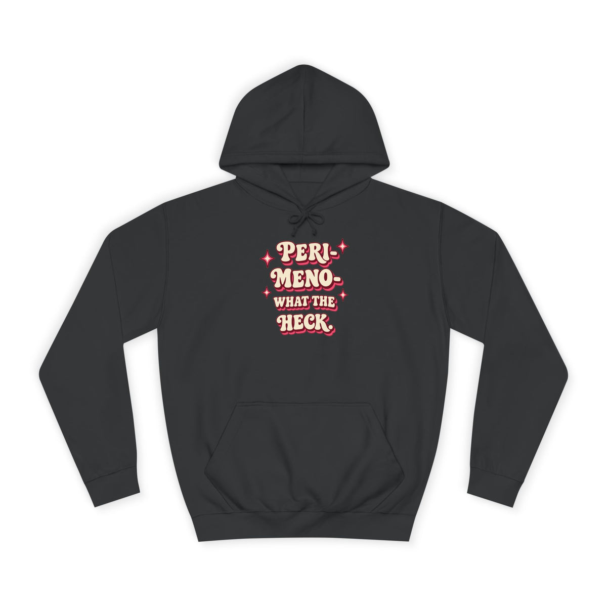 Peri-Meno—What the Heck! | Funny Perimenopause Hoodie