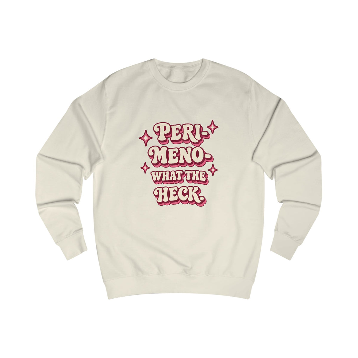 Peri-Meno—What the Heck! | Funny Perimenopause Sweatshirt