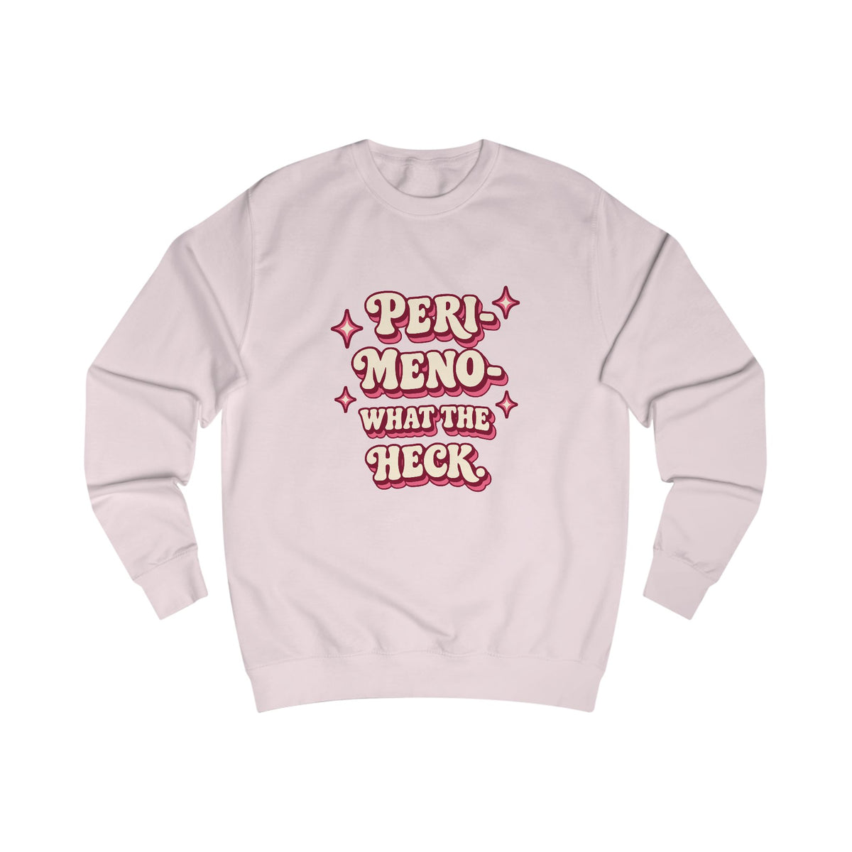 Peri-Meno—What the Heck! | Funny Perimenopause Sweatshirt